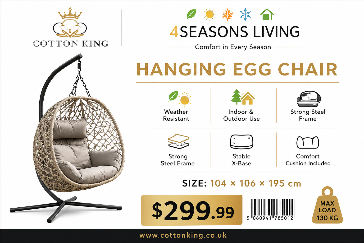 HANGING EGG CHAIR - WEATHER RESISTANT, STRONG STEEL FRAME, STABLE X-BASE & COMFORT CUSHION INCLUDED - MAX 130KG LOAD - Size: 104*106*195cm - Natural Color